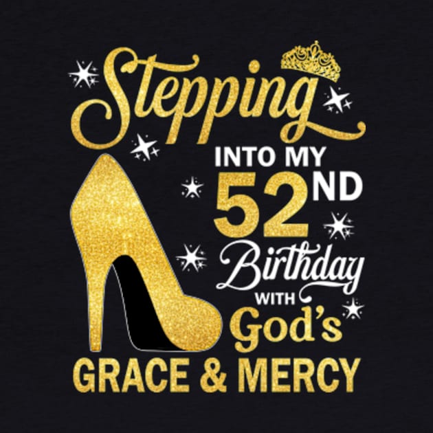 Stepping Into My 52nd Birthday With God's Grace & Mercy Bday by MaxACarter